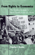 From Rights to Economics: The Ongoing Struggle for Black Equality in the U.S. South - Minchin, Timothy J