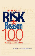 From Risk to Reason: 100 Reasons to Vote to Change America in 2008 - Fitsko, Michael, and Society of Australian Genealogists