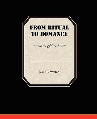 From Ritual to Romance - Weston, Jessie L