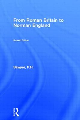 From Roman Britain to Norman England - Sawyer, P H