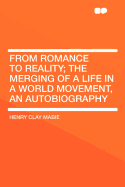 From Romance to Reality: The Merging of a Life in a World Movement, an Autobiography