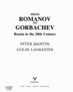 From Romanov to Gorbachev: Russia in the 20th Century