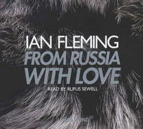 From Russia with Love - Fleming, Ian, and Sewell, Rufus (Read by)