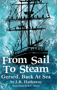From Sail to Steam: Gerard, Back at Sea
