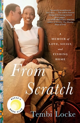 From Scratch: A Memoir of Love, Sicily, and Finding Home - Locke, Tembi