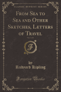 From Sea to Sea and Other Sketches, Letters of Travel, Vol. 3 of 4 (Classic Reprint)