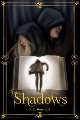 From Shadows: The Lost Library Seriesvolume 1 - Journeys, R E
