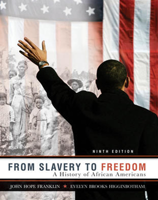 From Slavery to Freedom: A History of African Americans - Franklin, John Hope, and Higginbotham, Evelyn