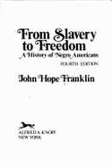 From Slavery to Freedom: A History of Negro Americans