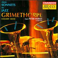 From Sonnets to Jazz - Grimethorpe Colliery Band; Martin Hindmarsh (tenor); Richard Marshall (cornet); Peter Parkes (conductor)