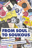 From Soul to Soukous (Via Manchester): A Personal Voyage of Musical Discovery