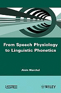 From Speech Physiology to Linguistic Phonetics