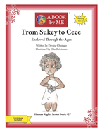 From Sukey to Cece: Enslaved Through the Ages