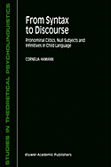 From Syntax to Discourse: Pronominal Clitics, Null Subjects and Infinitives in Child Language