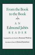 From the Book to the Book: An Edmond Jabes Reader