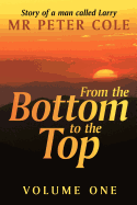 From the Bottom to the Top: Story of a Man Called Larry