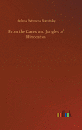 From the Caves and Jungles of Hindostan