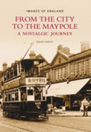 From the City to the Maypole: A Nostalgic Journey