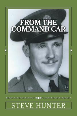 From The Command Car: Untold stories of the 628th Tank Destroyer Battalion witnessed first-hand and told by Charles A. Libby, TEC 5 Official Command Car Driver - Hunter, Steve