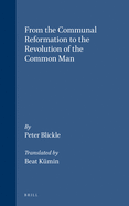 From the Communal Reformation to the Revolution of the Common Man