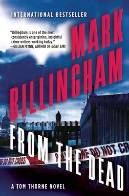 From the Dead: A Tom Thorne Novel - Billingham, Mark