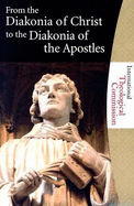 From the Diakonia of Christ to the Diakonia of the Apostles