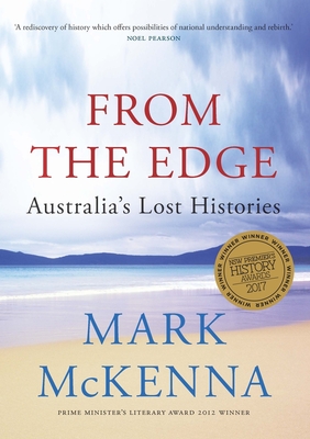 From the Edge: Australia's Lost Histories - McKenna, Mark