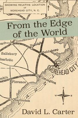 From the Edge of the World - Carter, David L