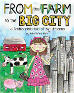 From the Farm to the Big City: a fashionable tale of big dreams