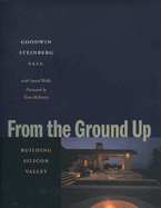 From the Ground Up: Building Silicon Valley