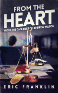 From the Heart: From the Case Files of Andrew Mason