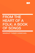 From the Heart of a Folk; A Book of Songs