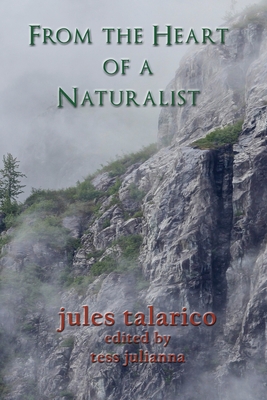 From the Heart of a Naturalist - Talarico, and Julianna, Tess