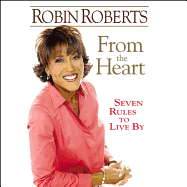 From the Heart: Seven Rules to Live by