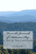 From the Journals of Autumn Sky: A Tale of Two Continents