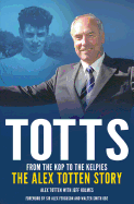 From the Kop to the Kelpies: The Alex Totten Story