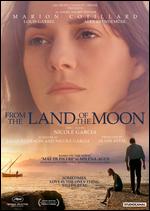 From the Land of the Moon - Nicole Garcia