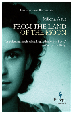 From the Land of the Moon - Agus, Milena, and Goldstein, Ann, Ms. (Translated by)