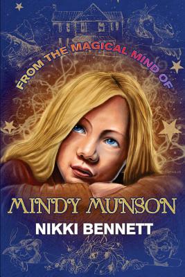 From the Magical Mind of Mindy Munson - Garnsworthy, Marlo (Editor)