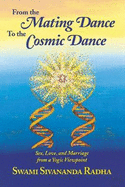 From the Mating Dance to the Cosmic Dance