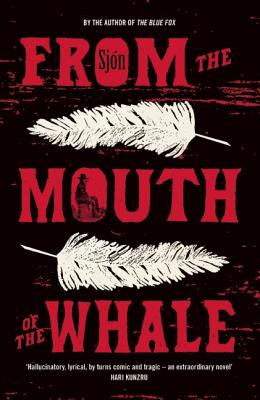 From the Mouth of the Whale - Sjon, Victoria, and Cribb, Victoria (Translated by)