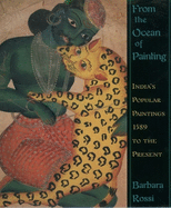 From the Ocean of Painting: India's Popular Paintings 1589 to the Present