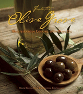 From the Olive Grove:: Mediterranean Cooking with Olive Oil