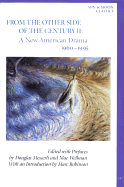 From the Other Side of the Century II: A New American Drama 1960-1995 - Messerli, Douglas (Editor), and Wellman, Mac, Professor (Editor)