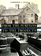 From the Puritans to the Projects: Public Housing and Public Neighbors