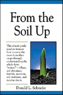 From the Soil Up - Schriefer, Donald L.