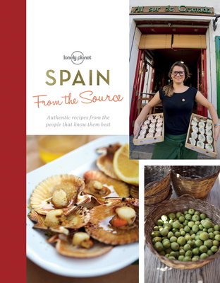 From the Source - Spain 1: Spain's Most Authentic Recipes from the People That Know Them Best - Food, Lonely Planet, and Davies, Sally