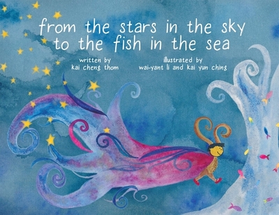 From the Stars in the Sky to the Fish in the Sea - Thom, Kai Cheng, and Ching, Kai Yun