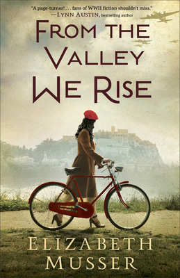 From the Valley We Rise - Musser, Elizabeth