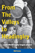 From The Valleys to Headingley: Leeds Welsh rugby league players